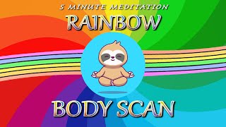 Body Scan Meditation for Kids 🌈 5 Minute Kids Mindfulness Meditation [upl. by Barnaba]