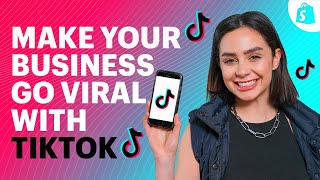 How To Use TikTok Marketing To Make Your Business Go VIRAL [upl. by Naro]