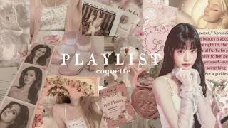 COQUETTE PLAYLIST 💗 [upl. by Outlaw]