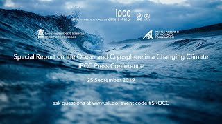 IPCC Press Conference  Special Report on the Ocean and Cryosphere in a Changing Climate [upl. by Eednahs]