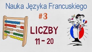 Nauka Języka Francuskiego 3  Liczby od 11 do 20 [upl. by Niuqauj]