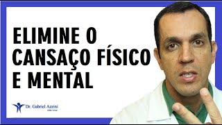 4 Suplementos Para Acabar Com o Cansaço Físico e Mental  Dr Gabriel Azzini [upl. by Notak]