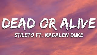 Stileto  Dead Or Alive Lyrics feat Madalen Duke [upl. by O'Toole236]