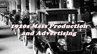 History Brief Mass Production and Advertising in the 1920s [upl. by Atihana]