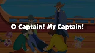 O Captain My Captain by Walt Whitman  English Poem  English Coach 8 [upl. by Still]