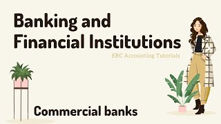 Banking and Financial Institutions Commercial banks Universal banks [upl. by Nylirret]