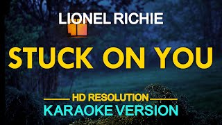 Lionel Richie  Stuck On You KARAOKE Version [upl. by Nibur331]