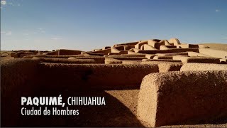 Paquimé Chihuahua Ciudad de hombres PIEDRAS QUE HABLAN [upl. by Kaylyn]