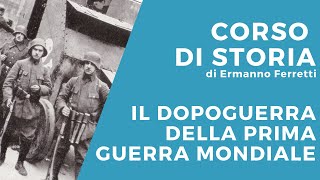 Il dopoguerra della Prima guerra mondiale [upl. by Tybie]