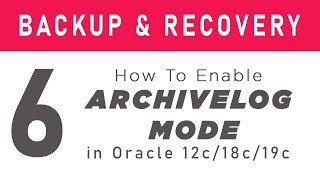 Backup amp Recovery 6  How To enable ARCHIVELOG mode in Oracle Database 19c by Oracle Ace Manish [upl. by Carmencita504]