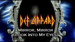 Def Leppard  Mirror Mirror Look into my Eyes with Lyrics [upl. by Wootten]