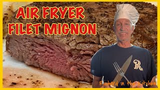 AIR FRYER FILET MIGNON  Richard in the kitchen [upl. by Brathwaite]