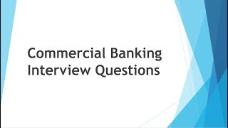 Commercial Banking Interview Questions [upl. by Corrianne]