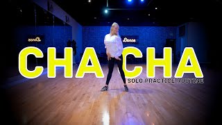 Cha Cha Solo Practice Routine For All Levels  Ballroom Dance Tutorial [upl. by Brandwein]