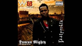 Duncan Mighty  Owhornu Ogwu [upl. by Akimrehs455]