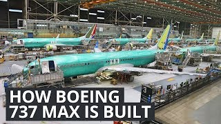 Boeing 737 MAX  How Boeing Builds Their Best Selling Plane [upl. by Ahsaenat656]