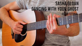 Sasha Sloan – Dancing With Your Ghost EASY Guitar Tutorial With Chords  Lyrics [upl. by Lindie]