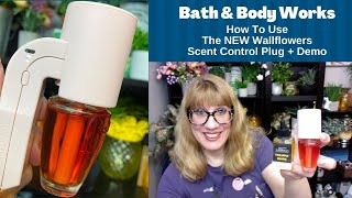 Bath amp Body Works How To Use The NEW Wallflowers Scent Control Plug  Demo [upl. by Ardekal]