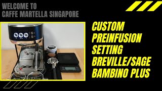 Custom Preinfusion Timing  Bambino Plus  BrevilleSage [upl. by Eneja]