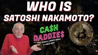 Cash Daddies 55 Who is Satoshi Nakamoto With BSV Expert Kurt Wuckert Jr [upl. by Fesuoy]