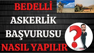 BEDELLİ ASKERLİK BAŞVURUSU  NASIL YAPILIR  E DEVLET [upl. by Haerdna703]