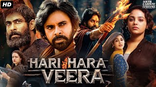 Pawan Kalyans HARI HARA VEERA Full Movie In Hindi  Rana Daggubati Nithya  South Action Movie [upl. by Corson]