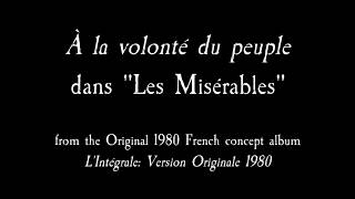 A la volontédu peuple Version française de 1980 Les Misérables [upl. by Kir]