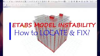 ETABS MODEL Instability How to Locate and Fix [upl. by Laemsi577]