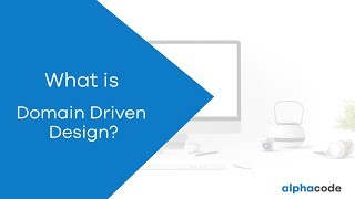 2 What is Domain Driven Design [upl. by Seppala]