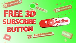 Subscribe Button Free 3D Subscribe Button Green Screen No Copyright [upl. by Jammin631]