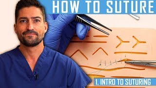 How To Suture Intro To Suturing Like a Surgeon [upl. by Anowahs]