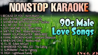 90s MALE LOVE SONGS Vol 2  Nonstop Karaoke [upl. by Llatsyrc]