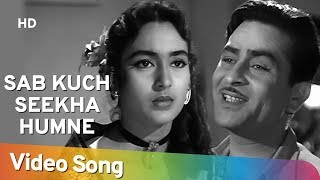 Sab Kuch Seekha Humne  Raj Kapoor  Nutan  Anari  Mukesh  Evergreen Hindi Songs [upl. by Tjader164]