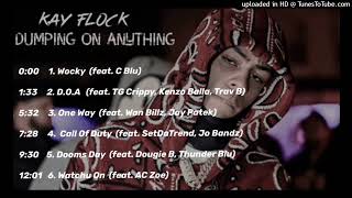 Kay Flock  Dumping On Anything Unreleased Album [upl. by Thain]