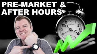 How to Trade PreMarket amp After Hours  Extended Hours Trading Explained [upl. by Lawrenson]