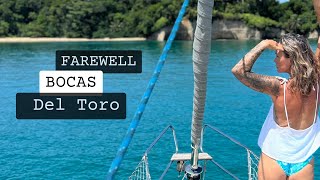 Farewell Bocas Del Toro ep75 [upl. by Anabel]