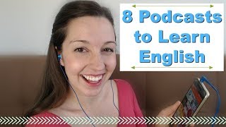 8 Podcasts for Fluent English Advanced English Listening [upl. by Styles]