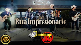 Dinámicos Jrs  Para Impresionarte Video Musical [upl. by Samled]