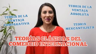 Teorías clásicas del comercio internacional [upl. by Alliber]