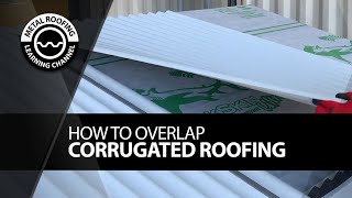 How To Overlap Corrugated Metal Roofing EASY VIDEO How Much Overlap  Butyl Tape  Splicing Panels [upl. by Chemaram]