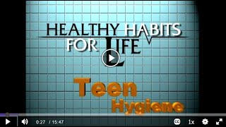 Healthy Habits for Life Teen Hygiene [upl. by Katalin]