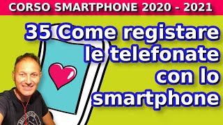 35 2021 Come registrare le telefonate con lo smartphone  Daniele Castelletti  AssMaggiolina [upl. by Ingar]