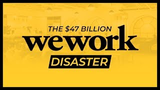 WeWork  The 47 Billion Disaster [upl. by Kiki979]