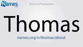 How to Pronounce Thomas [upl. by Osrick]