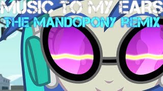 Music To My Ears  The MandoPony Remix [upl. by Naahs19]