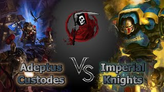 Custodes vs Imperial Knights Warhammer 40k Battle Report [upl. by Sue]