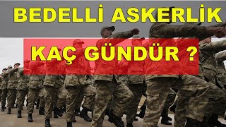 BEDELLİ ASKERLİK KAÇ GÜN  Detaylı Anlatım [upl. by Adiene]