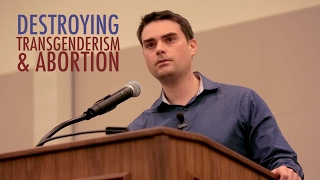 Ben Shapiro DESTROYS Transgenderism And ProAbortion Arguments [upl. by Ofella547]