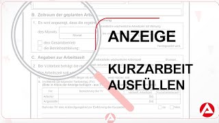 Bundesagentur für Arbeit  Anzeige über Arbeitsausfall ausfüllen  Kurzarbeit [upl. by Leuqram715]