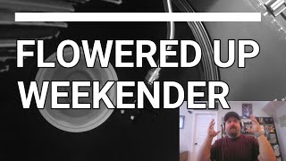 Flowered Up  Weekender  Reaction [upl. by Esikram]